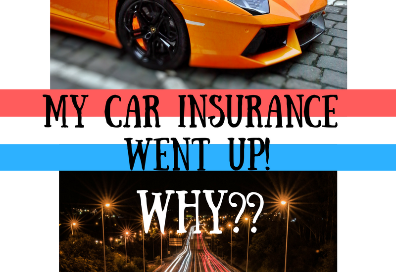 why did my car insurance go up