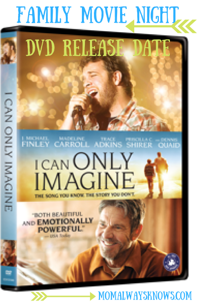 Family Movie Night- I CAN ONLY IMAGINE DVD Release Date and Trailer
