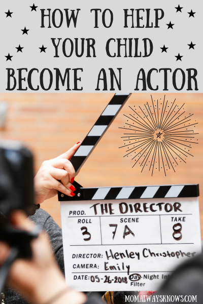 How to Help Your Child Become an Actor
